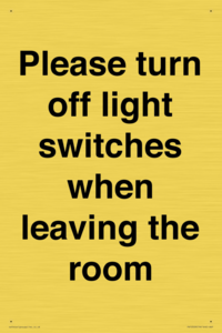 Please turn off light switches when leaving the room